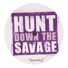 Hunt Down The Savage - Saturday - HDS