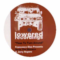Jerry Ropero & Denis The Menace - Time To Turn Around (Remix) - Lowered