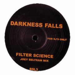 Filter Science / Jb3 (Joey Beltram) - Darkness Falls / Slice - Bush