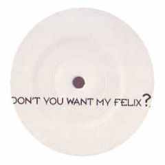 Felix - Don't You Want Me (Remix) - Joyride Music Limited