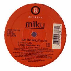 Milky - Just The Way You Are - Robbins