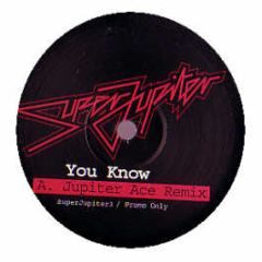 Super Jupiter - You Know (Remix) - Super Jupiter 3