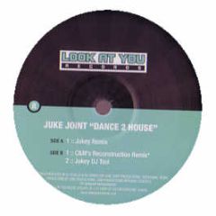 Juke Joint - Dance 2 House - Look At You