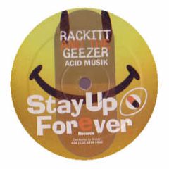 Rackitt & The Geezer - Acid Musik - Stay Up Forever