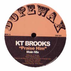Kt Brooks - Praise Him - Dope Wax