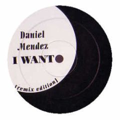 Daniel Mendez - I Want - Uk Promo