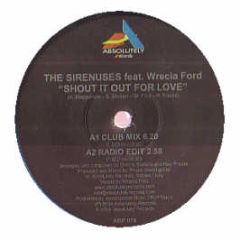 Sirenuses Feat Wrecia Ford - Shout It Out For Love - Absolutely