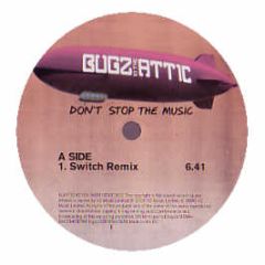 Bugz In The Attic - Don't Stop The Music (Switch Remix) - Nurture