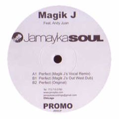 Magik J Feat Andy Juan - Perfect - Jamayka