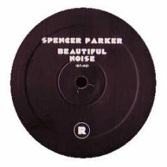 Spencer Parker - Beautiful Noise - Rekids