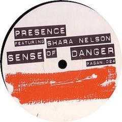 Presence Ft Shara Nelson - Sense Of Danger - Pagan
