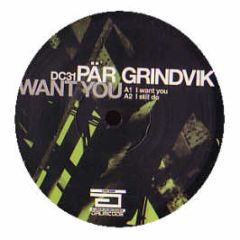 Par Grindvik - I Want You - Drumcode
