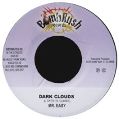 Mr Easy - Dark Clouds - Bomb Rush Records