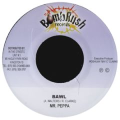 Mr Peppa - Bawl - Bomb Rush Records