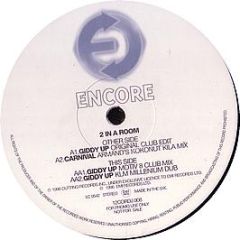 2 In A Room - Giddy Up (Remixes) - Encore