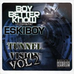 Wiley - Tunnel Vision Volume 2 - Boy Better Know