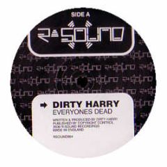 Dirty Harry Aka DJ Hazard - Everyones Dead - R Sound