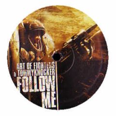 Art Of Fighters & Tommyknocker - Follow Me - Trax Torm