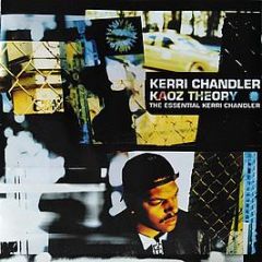 Kerri Chandler Presents - Kaoz Theory - Harmless
