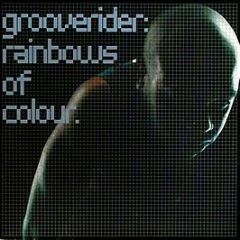 Grooverider - Rainbows Of Colour - Higher Ground