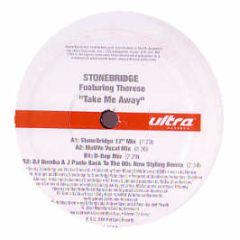 Stonebridge Ft Therese - Take Me Away - Ultra Records