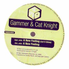 Gammer And Cat Knight - A New Feeling (Let It Shine) - Next Generation