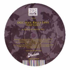 Lady D Pesents Ogc Feat. Kelly Love - Pump Dance (Remixes) - NRK