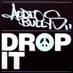 Audio Bullys - Drop It - Ba 1