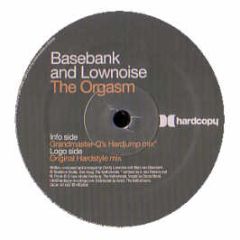 Basebank & Lownoise - The Orgasm - Hardcopy