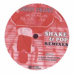 Green Velvet Feat Walter Phillips - Shake & Pop (Remixes) - Relief