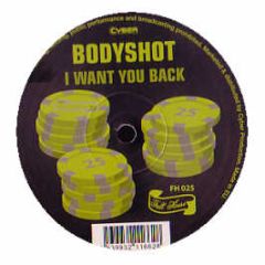 Bodyshot - I Want You Back - Full House