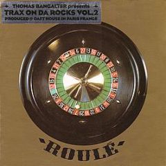 Thomas Bangalter - Trax On Da Rocks Volume 2 - Roule 