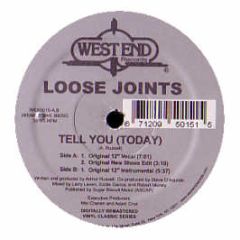 Loose Joints - Tell You - West End