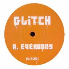 Ruffneck - Everybody Be Somebody (Remix) - Glitch