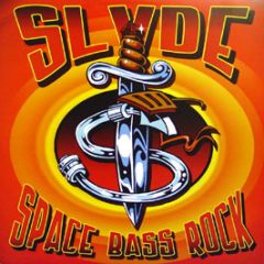 Slyde - Space Bass Rock - Finger Lickin
