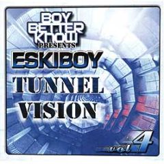 Wiley - Tunnel Vision Volume 4 - Boy Better Know