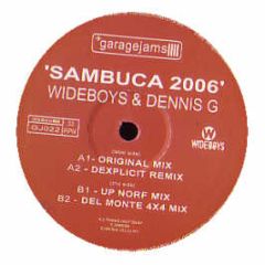 Wideboys Feat Dennis G - Sambuca (Original / 2006 Remixes) - Garage Jams