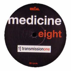 Medicine 8 - Transmission One - Regal 