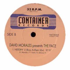 David Morales Presents The Face - Needin' U - Container