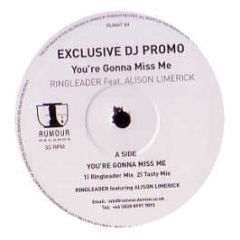 Ringleader Feat. Alison Limerick - You'Re Gonna Miss Me - Rumour