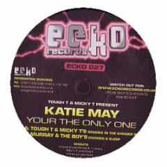 Katie May - Your The Only One - Ecko 