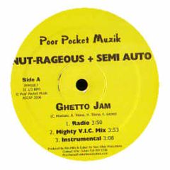 Nut-Rageous & Semi Auto - Ghetto Jam - Poor Pocket Muzik 17