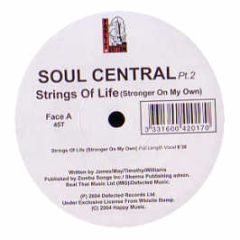 Soul Central Feat. Kathy Brown - Strings Of Life (Stronger On My Own) (Part 2) - Feel The Rhythm