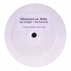 Nelly Furtado / Azzido Da Bass - Say It Right / Dooms Night (Remixes) - Hitmixers