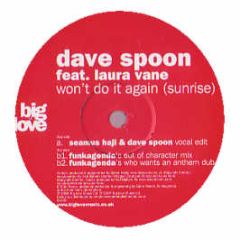 Dave Spoon Ft. Laura Vane - Won't Do It Again (Sunrise) - Big Love 32