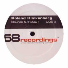 Roland Klinkenberg - Bounce / Melting Pot (2007) - 68 Recordings