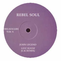 John Legend / Robin Thicke Feat. Pharrell - Save Room / Wanna Love You Girl (Remixes) - Rebel Soul 1