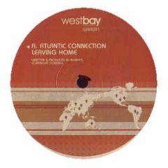 Atlantic Connection - Leaving Home - Westbay