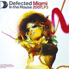 Various - Defected In The House - Miami 2007 LP3 - ITH Records