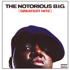 Notorious Big - Greatest Hits - Bad Boy